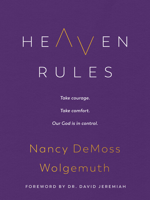 Title details for Heaven Rules by Nancy DeMoss Wolgemuth - Available